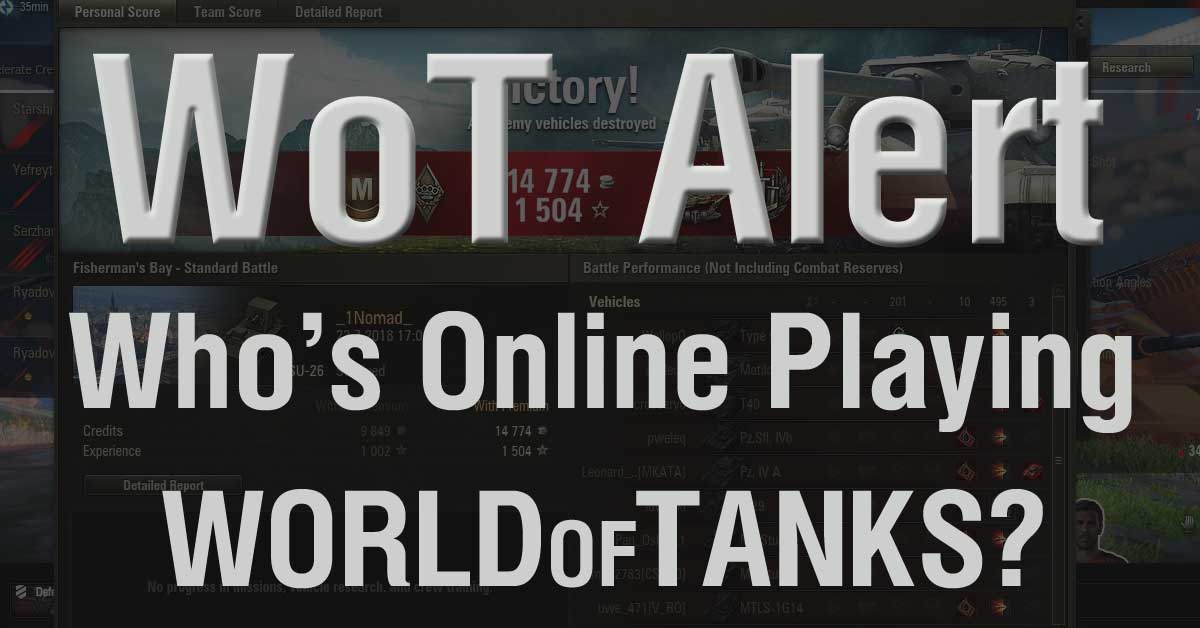 Get notified when your friends are playing World of Tanks - WoT Alert